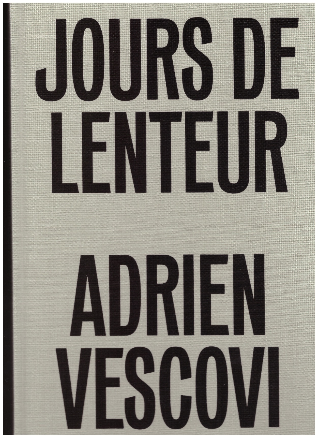 VESCOVI, Adrien - Jours de lenteur